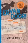Mijnders, Hans - Ervandoor!