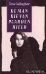 Gallagher, Tess - De man die van paarden hield