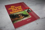 Wegmann, Angela - ALS MIJN HOND NIET WIL LUISTEREN