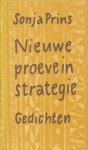 Prins, Sonja - Nieuwe proeve in strategie. Gedichten.