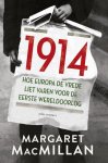 Margaret MacMillan 39451 - MacMillan/ 1914. Hoe Europa de vrede liet varen voor de Eerste Wereldoorlog hoe Europa de vrede liet varen voor de Eerste Wereldoorlog