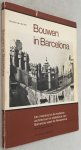 Ven, Cornelis van de, - Bouwen in Barcelona. Een inleiding tot de moderne architectuur en stedebouw van Barcelona vanaf de Renaixenca. With an English summary