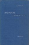 TÖNJES, Or. J.A. - Plastische Vormgeving - Inleiding tot de metaalkundige verschijnselen en de mechanische processen