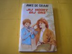 Graaf, Anke de. - Jij hoort bij ons.