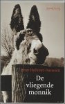 Peter Holvoet - Hanssen. - De vliegende monnik.een hersenspinsel , gesigneerd, met opdracht.