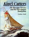 Smith, Graham - King's Cutters The Revenue Service and the War against Smuggling