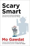 Mo Gawdat - (1) Scary Smart