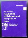 Ranshuysen, L. - Handleiding publieksonderzoek voor podia en musea