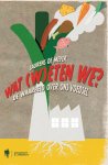 Laurens De Meyer - Wat (w)eten we? de waarheid over ons voedsel