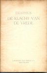 ERASMUS van ROTTERDAM - De Klacht van de Vrede die overal door alle volken verstoten en versmaad wordt