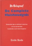 Bode, Emile - De Telegraaf. De complete huishoudgids. Duizenden tips en adviezen waarmee u in en om het huis honderden euro`s kunt besparen