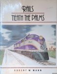 Mann, Robert W. - Rails 'Neath the Palms