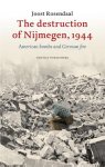 Joost Rosendaal - (1) The Destruction Of Nijmegen, 1944