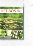 Hamer, Petra de .. met veel mooie foto's - Het bos in .. De leukste activiteiten en adressen in de 50 mooiste bossen van ons land ..