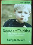 Nutbrown, Cathy - Threads of Thinking / Young Children Learning And the Role of Early Education