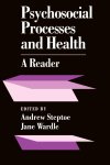 Andrew Steptoe - Psychosocial Processes and Health