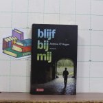 O'Hagan, Andrew - Blijf bij mij