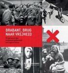 Arnoud-Jan Bijsterveld - Brabant, brug naar de vrijheid