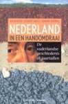 Blokker, Bas, Gijsbert van Es, Hendrik Spiering - Nederland in een handomdraai De vaderlandse geschiedenis in jaartallen Blokker, Bas, Gijsbert van Es, Hendrik Spiering - Nederland in een handomdraai De vaderlandse geschiedenis in jaartallen