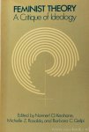 KEOHANE, N.O., ROSALDO, M.Z., GELPI, B.C., (EDS.) - Feminist theory. A critique of ideology.