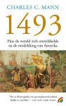 Charles C. Mann - 1493 hoe de wereld zich ontwikkelde na de ontdekking van Amerika