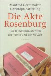 Gortemaker, Manfred & Christoph Safferling - Die Akte Rosenburg (Das Bundesministerium der Justiz und die NS-Zeit), 587 pag. hardcover + stofomslag, gave staat