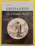 JANSSEN, ANOUK. - Grijsaards in zwartwit. De verbeelding van de ouderdom in de Nederlandse prentkunst (1550-1650).