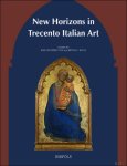 Bryan Keene, Karl Whittington (eds) - New Horizons in Trecento Italian Art