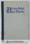 Kersten en Dr. C. Steenblok (hoofdredactie), Ds. G.H. - Uit den schat des Woords - 1e jaargang --- 1e jaargang - 1947-1948.  Preken van: Ds. G.H. Kersten/Dr. C. Steenblok/Ds. A. van Stuyvenberg/Ds. W.C. Lamain/Ds. Chr. van Dam/Ds. J. Fraanje