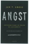 J.t. Gross - Angst - antisemitisme in Polen na Auschwitz