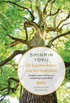 Yoshifumi Miyazaki 163708 - Shinrin-yoku - De Japanse kunst van het bosbaden Dompel je onder in het bos voor ontspanning en gezondheid