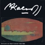 UITERT, EVERT VAN / BOER, JACOBIEN DE - De kunst van Mark Kolthoff. Van realisme tot abstractie: aspecten van het Nederlandse kunstleven in de periode 1930 1980