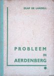 Landell, Olaf J. de - Probleem in Aerdenberg