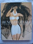 Chenoune, F. - Beneath it all. A century of French lingerie.