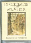Pieck, Anton - De Nederlanden door Anton Pieck .. Tekeningen en vertellingen