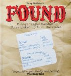 Rothbart, Davy - FOUND / Funny! Tragic! Random! Notes picked up from the street Rothbart, Davy - FOUND / Funny! Tragic! Random! Notes picked up from the street