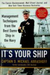 Abrashoff, D.M. - It's Your Ship Management Techniques from the Best Damn Ship in the Navy