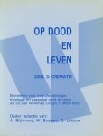 Blijlevens, A. / Lukken, G. / Boelens, W. (red.) - OP dood en leven deel 3: crematie. Elementen voor begrafenisliturgie, theologie en pastoraal rond de dood uit 20 jaar werkmap liturgie (1966-1985)
