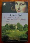 Feyl, Renate - Das sanfte Joch der Vortrefflichkeit