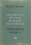 K.H. Miskotte - De kern van de zaak - De blijde wetenschap Verzameld werk 11