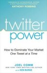 Joel Comm 39422, Anthony Robbins 39423, Ken Burge 39424 - Twitter power how to dominate your market one tweet at a time
