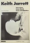 Andresen, Uwe - Keith Jarrett. Sein Leben, seine Musik, seine Schallplatten