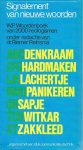 Reinsma, Riemer - Signalement van nieuwe woorden. Woordenboek van 2000 neologismen Reinsma, Riemer - Signalement van nieuwe woorden. Woordenboek van 2000 neologismen