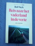 Vuyk, Beb - Reis naar het vaderland in de verte Vuyk, Beb - Reis naar het vaderland in de verte