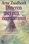A. Zuidhoek - DINEREN MET EEN ZEEMEERMIN