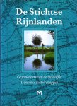Donkersloot-De Vrij, Marijke, e.a., - De Stichtse Rijnlanden. Geschiedenis van de zuidelijke Utrechtse waterschappen.