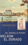 Mc Leod (geboren als Cynthia Ferrier Paramaribo, 4 oktober 1936), Cynthia Henri - Ma Rochelle passee Welkom El Dorado - Surinaamse historische roman - Het wel en wee van de familie Couderc in het 19e eeuse Suriname, een koloniale maatschappij waar huidskleur allesbepalend is.