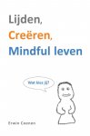 Erwin Coenen - Lijden, creëren, mindful leven