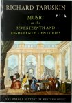 Richard Taruskin 270246 - Music in the Seventeenth and Eighteenth Centuries