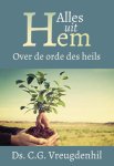Ds. C.G. Vreugdenhil - Vreugdenhil, Ds. C.G.-Alles uit Hem (nieuw)